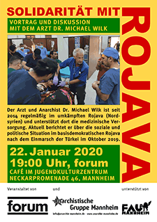 Solidarität mit Rojava: Vortrag und Diskussion mit dem Arzt Dr. Michael Wilk · Mittwoch, 22.01.2020 · 19.00 Uhr · Café im Jugendkulturzentrum forum · Neckarpromenade 46 · Mannheim